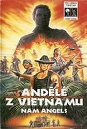 Andělé z Vietnamu - Nam Angels